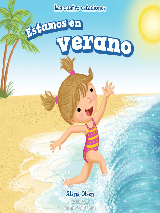 Title details for Estamos en verano (It's Summer) by Alana Olsen - Wait list